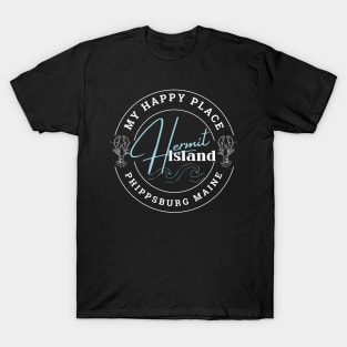 My Happy Place, Hermit Island,  Phippsburg Maine T-Shirt